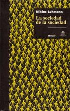 La Sociedad de la sociedad - Niklas  Luhmann - Herder México