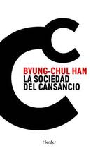 La sociedad del cansancio (4a ed.) - Byung-Chul Han - Herder La sociedad del cansancio (4a ed.) - Byung-Chul Han - Herder