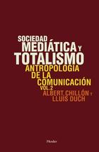 Sociedad mediática y totalismo - Albert Chillón - Herder