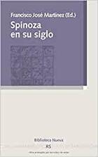 Spinoza en su siglo - Francisco José Martínez - Biblioteca Nueva