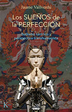 Los sueños de la perfección - Jaume Vallverdú - Kairós
