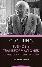 Sueños y transformaciones​ - Carl Gustav Jung - Trotta