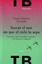 Surcar el mar sin que el cielo lo sepa - Giorgio Nardone - Herder Surcar el mar sin que el cielo lo sepa - Giorgio Nardone - Herder