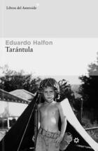 Tarántula - Eduardo Halfon - Asteroide