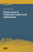 Técnicas para la traducción audiovisual - Antonio Roales Ruiz - Escolar y mayo Técnicas para la traducción audiovisual - Antonio Roales Ruiz - Escolar y mayo
