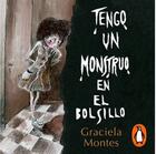 Tengo Un Monstruo en Mi Bolsillo - Graciela Montes - Sudamericana