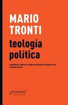Teología política - Mario Tronti - Prometeo