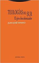 Teologías del Sur - Juan José Tamayo - Trotta
