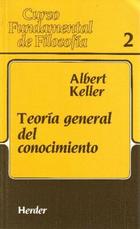 Teoría general del conocimiento  - Albert  Keller - Herder