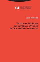 Texturas bíblicas del antiguo oriente al occidente moderno - Julio Trebolle Barrera - Trotta