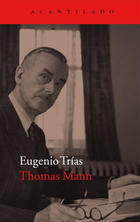 Thomas Mann - Eugenio Trías - Acantilado Thomas Mann - Eugenio Trías - Acantilado