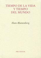 Tiempo de la vida y tiempo del mundo - Hans  Blumenberg - Pre-Textos