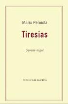 Tiresias - Mario Perniola - Editorial Las cuarenta