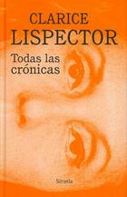 Las todas las crónicas - Clarice Lispector - Siruela