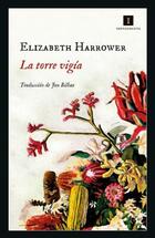 La torre vigía - Elizabeth Harrower - Impedimenta