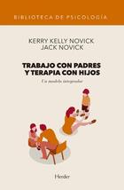 Trabajo con padres y terapia con hijos - Kerry Kelly Novick - Herder