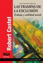 Las trampas de la exclusión - Robert Castel - Topía editorial