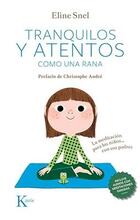 Tranquilos y atentos como una rana +QR - Eline Snel - Kairos Tranquilos y atentos como una rana +QR - Eline Snel - Kairos