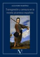Transgresión y censura en la novela picaresca española - Alejandro Martínez - Editorial Verbum
