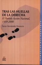 Tras las huellas de la derecha - Tania Hernández Vicencio - Itaca