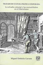 Tratado de Cultura Política Comparada - Miguel Orduña Carson - UNAM