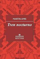 Tren Nocturno - Martin Amis - Anagrama
