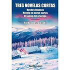 Tres novelas cortas - Fiódor M. Dostoievski - Editorial fontamara Tres novelas cortas - Fiódor M. Dostoievski - Editorial fontamara