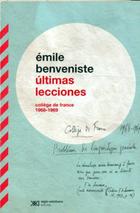 Últimas lecciones. - Émile Benveniste - Siglo XXI Editores