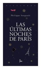 Las últimas noches de parís - Philippe Soupault - Jus
