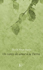 Un canto de amor a la Tierra - Thich Nhat Hanh - Kairós