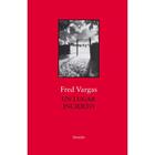 Un lugar incierto - Fred Vargas - Siruela