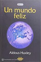 Un mundo feliz - Aldous Huxley - Ediciones Brontes Un mundo feliz - Aldous Huxley - Ediciones Brontes