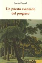 Un puesto avanzado del progreso - Joseph Conrad - Olañeta