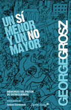 Un sí menor y un no mayor - George Grosz - Capitán Swing Un sí menor y un no mayor - George Grosz - Capitán Swing