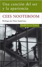 Una canción del ser y la apariencia - Cees Nooteboom - Siruela Una canción del ser y la apariencia - Cees Nooteboom - Siruela