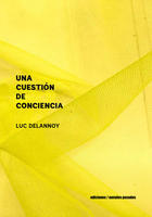 Una cuestión de conciencia - Luc Delannoy - Ediciones Metales pesados
