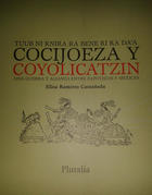 Una guerra y alianza entre zapotecos y mexicas / Cocijoeza y Coyolicatzin - Elisa Ramírez Castañeda - Pluralia