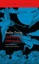 Una historia crepuscular - Stefan Zweig - Acantilado