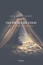 Una poética del exilio - Olga Amarís Duarte - Herder