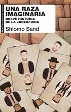 Una raza imaginaria - Shlomo Sand - Akal