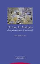 El uno y los múltiples​ - Erik Hornung - Trotta