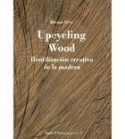 Upcycling Wood - Bruno Sève - Icaria Upcycling Wood - Bruno Sève - Icaria
