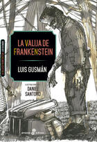 Valija de Frankenstein, La - Luis Gusmán - Edhasa