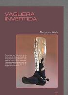 Vaquera invertida - McKenzie Wark - Caja Negra Editora Vaquera invertida - McKenzie Wark - Caja Negra Editora