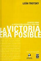 La victoria era posible. Escritos sobre la revolución española [1930-1940] - León Trotsky - Ediciones IPS
