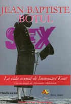 La vida sexual de Immanuel Kant - Jean-Baptiste Botul - Arena libros