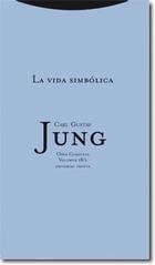 La Vida simbólica I - Carl Gustav Jung - Trotta