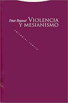 Violencia y mesianismo - Petar Bojanic - Trotta