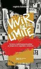 Vivir en el límite - Rogério Haesbaert - Siglo XXI Editores Vivir en el límite - Rogério Haesbaert - Siglo XXI Editores
