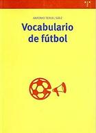 Vocabulario de fútbol - Antonio Teruel - Trea